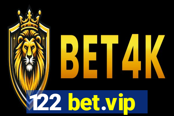 122 bet.vip